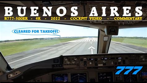 B777 Cockpit Takeoff at Buenos Aires 2022 4K .